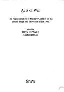 Acts of war : the representation of military conflict on the British stage and television since 1945