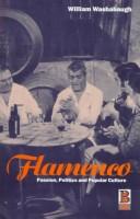 Cover of: Flamenco: passion, politics, and popular culture