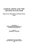Samuel Pepys and the Second Dutch War : Pepys's navy white book and Brooke House papers
