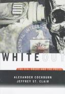 Whiteout by Alexander Cockburn, Jeffrey St. Clair, Jeffrey st Clair