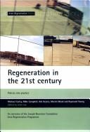 Cover of: Regeneration in the 21st Century: Policies into Practice, an Overview of the Joseph Rowntree Foundation Area Regeneration Programme (Area Regeneration)