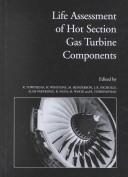 Life Assessment of Hot Section Gas Turbine Components : proceedings of a conference held at Heriot Watt University, Edinburgh, UK, 5-7 October 1999