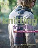 Cover of: Knitting for him