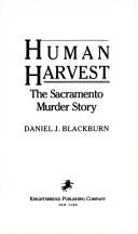 Cover of: Human Harvest by Daniel J. Blackburn