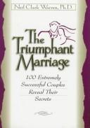 Cover of: The triumphant marriage: 100 extremely successful couples reveal their secrets