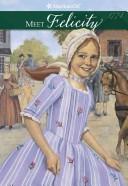 Cover of: Meet Felicity: an American girl : 1774
