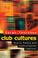 Cover of: Club Cultures