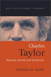Cover of: Charles Taylor: Meaning, Morals and Modernity (Key Contemporary Thinkers)
