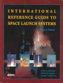 Cover of: International Reference Guide to Space Launch Systems (General Publication) by Steven J. Isakowitz, Joshua B. Hopkins, Joseph P., Jr. Hopkins