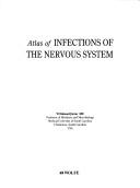 Cover of: Atlas of Infections of the Nervous System