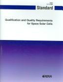 Cover of: Qualification and quality requirements for space-qualified solar cells.