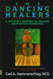 Cover of: The dancing healers by Carl A. Hammerschlag