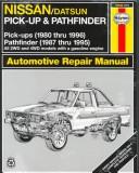 Cover of: Haynes Nissan Pickup, 1980-96 and Pathfinder, 1987-95
