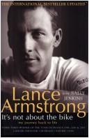 It's Not About the Bike by Sally Jenkins, Lance Armstrong