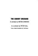 The cherry orchard : a comedy by Anton Chekhov