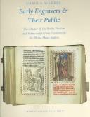 Early engravers and their public : the Master of the Berlin Passion and manuscripts from convents in the Rhine-Maas Region, ca. 1450-1500