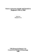 Grave concerns : death and burial in England 1700-1850