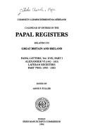 Calendar of entries in the papal registers relating to Great Britain and Ireland : Papal letters. Vol.17, Alexander VI (1492-1503) : Lateran registers. Part 1, Lateran registers. Pt.2, 1495-1503