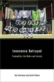 Cover of: Innocence Betrayed: Paedophilia, the Media and Society