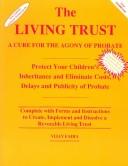 Cover of: The Living Trust: A Cure for the Agony of Probate