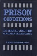 Prison conditions in Israel and the Occupied Territories