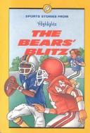 Cover of: The Bears' blitz by compiled by the editors of Highlights for children.