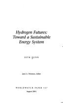 Cover of: Hydrogen Futures: Toward a Sustainable Energy System