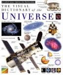 Cover of: Eyewitness Visual Dictionaries: The Visual Dictionary of the Universe