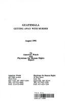 Cover of: Guatemala, getting away with murder by 