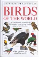 Cover of: Birds of the world by Colin James Oliver Harrison