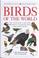 Cover of: Birds of the world