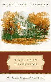 Cover of: Two-Part Invention: The Story of a Marriage (Crosswicks Journals #4)