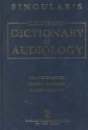 Cover of: Singular's Illustrated Dictionary of Audiology by Lisa Lucks Mendel, Jeffrey Danhauer, Sadanand Singh