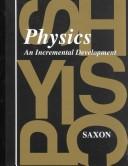 Cover of: Physics: An Incremental Development (Saxon Physics)