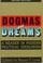 Cover of: Dogmas and Dreams