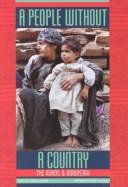 Cover of: A people without a country: the Kurds and Kurdistan
