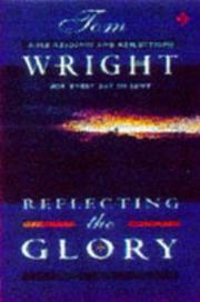 Reflecting the glory : Bible readings and reflections for every day in Lent