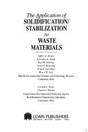 The application of solidification/stabilization to waste materials