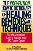 Cover of: Prevention How-To Dictionary of Healing Remedies and Techniques