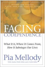 Cover of: Facing codependence: what it is, where it comes from, how it sabotages our lives