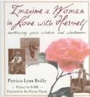 Cover of: Imagine a Woman in Love With Herself: Embracing Your Wisdom and Wholeness