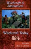 Cover of: Witchcraft Today, Book Three: Witchcraft & Shamanism (Witchcraft Today, Book 3)