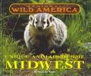 Cover of: Regional Wild America - Unique Animals of the Midwest (Regional Wild America)