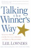 Cover of: Talking the Winner's Way: 92 Little Tricks for Big Success in Business and Personal Relationships