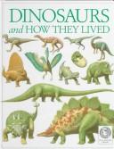 Dinosaurs and how they lived by Steve Parker, John Feltwell
