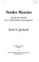 Cover of: Tender mercies: inside the world of a child abuse investigator