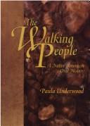 Cover of: The walking people by Paula Underwood