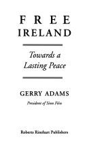 Cover of: Free Ireland: Towards a Lasting Peace