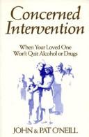 Cover of: Concerned Intervention: When Your Loved One Won't Quit Alcohol or Drugs