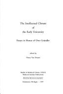 Cover of: The intellectual climate of the early university: essays in honor of Otto Gründler